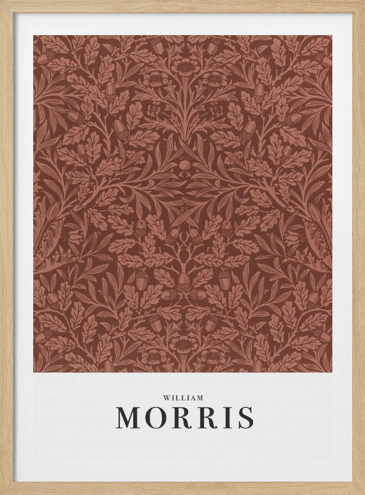 A framed art print of a classic William Morris design. The intricate, symmetrical pattern features terracotta-colored oak leaves, acorns, and stylized flowers on a rich brown background. Below the pattern is a white section with the name 'WILLIAM MORRIS' in black serif font. Print