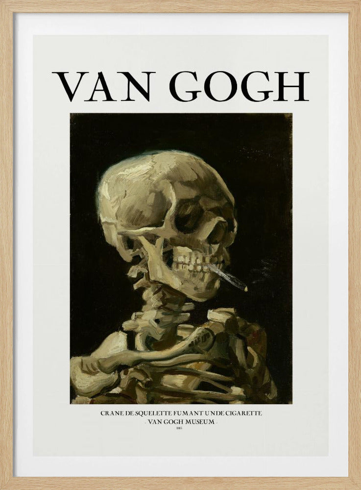 A framed poster of Vincent van Gogh's famous painting, 'Skull of a Skeleton with Burning Cigarette.' The artwork features a human skeleton against a dark background, with a lit cigarette clamped between its teeth. The poster includes the artist's name, 'VAN GOGH,' in large text at the top. Artwork