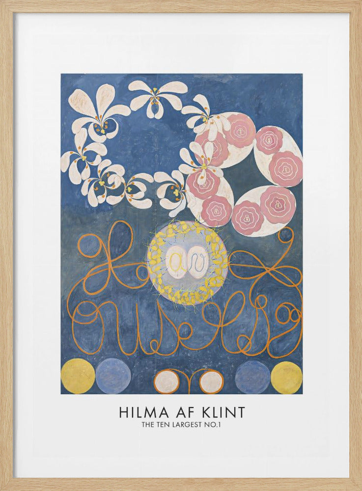 A framed poster of Hilma af Klint's abstract painting 'The Ten Largest No.1'. The artwork features a deep blue background with white and pink floral forms, swirling orange lines, and a central yellow medallion against a row of blue and yellow circles at the bottom. Artwork
