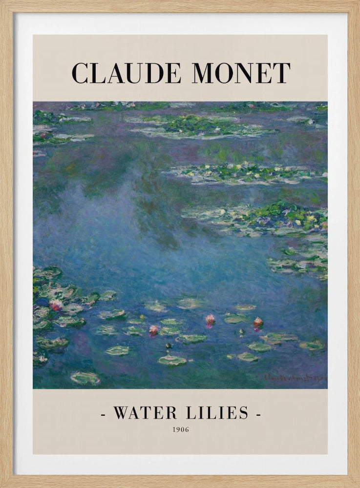 A framed museum-style poster of Claude Monet's impressionist painting 'Water Lilies' from 1906. The artwork features a serene pond scene with green lily pads and hints of pink flowers on a deep blue water surface. The poster has a cream border with 'CLAUDE MONET' printed at the top and '- WATER LILIES - 1906' at the bottom. Print