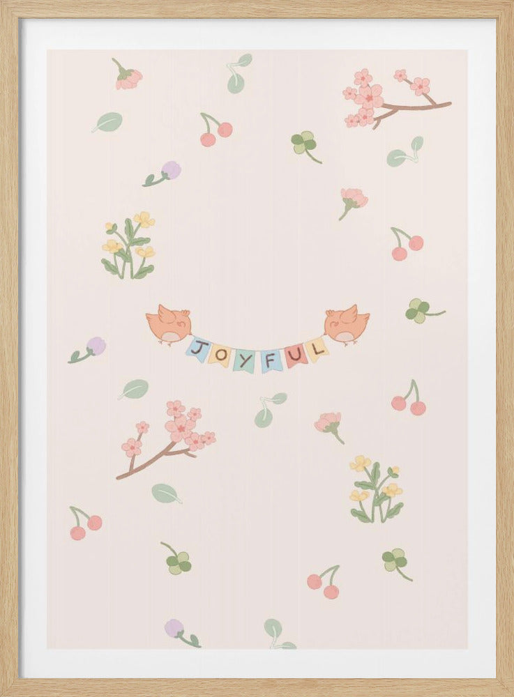 A charming illustrated poster with a soft, off-white background. Two cute orange birds hold a colorful bunting banner spelling 'JOYFUL'. The poster is decorated with a scattered pattern of pastel flowers, cherry blossoms, cherries, and four-leaf clovers, creating a sweet and whimsical feel. The artwork is shown in a simple black frame. Decor