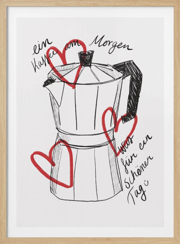 A black and white sketch of a Moka coffee pot on a white background, adorned with several large, hand-drawn red hearts. Handwritten German text reads 'ein Kaffee am Morgen, was für ein schöner Tag' (a coffee in the morning, what a beautiful day), conveying a love for coffee. Artwork