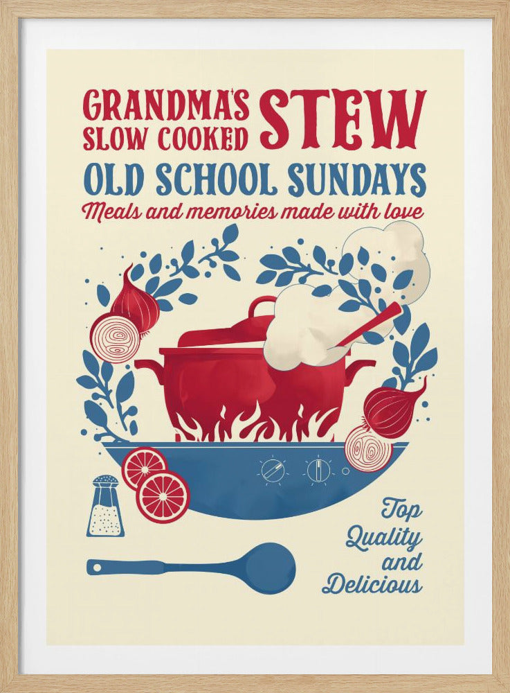 A vintage-style poster advertising 'Grandma's Stew'. The poster features a large red pot steaming on a blue burner, surrounded by onions and herbs. The text includes phrases like 'Slow Cooked', 'Old School Sundays', and 'Meals and memories made with love' in red and blue lettering on a cream background. Wall Art