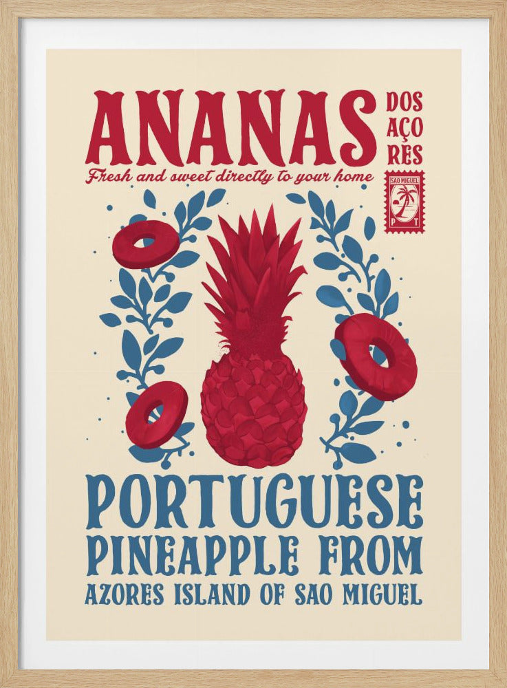 A vintage-style poster advertising Portuguese pineapple from the Azores. The artwork features a large red pineapple in the center, surrounded by blue leafy branches and red pineapple rings, all on a cream-colored background. The text 'ANANAS DOS AÇORES' is in red at the top, and 'PORTUGUESE PINEAPPLE FROM AZORES ISLAND OF SAO MIGUEL' is in blue at the bottom. A small red postage stamp graphic is also included. Artwork