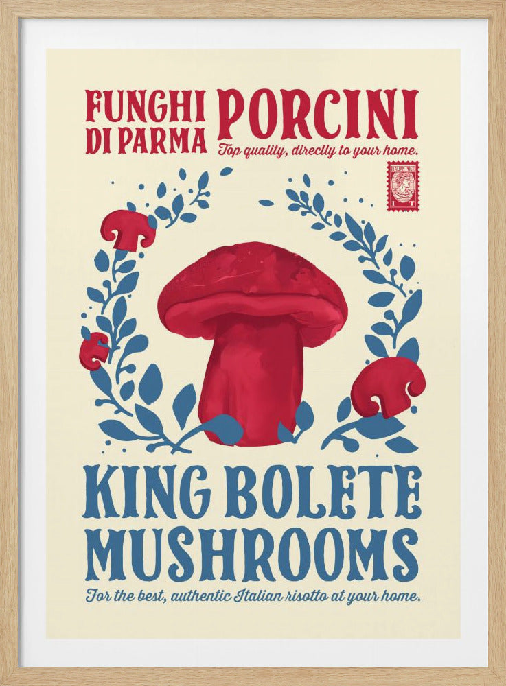 A vintage-style poster advertising 'Funghi Porcini di Parma' and 'King Bolete Mushrooms'. It features a central illustration of a large red mushroom surrounded by a wreath of blue leaves on a cream-colored background. The text is in red and blue stylized fonts. Artwork
