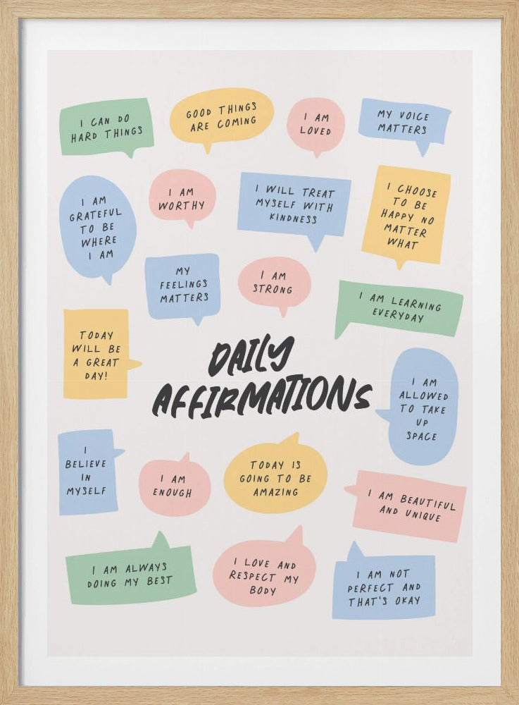An inspirational poster titled 'Daily Affirmations' in black brush script, surrounded by pastel-colored speech bubbles. Each bubble contains a positive message like 'I am worthy,' 'My feelings matter,' and 'I will treat myself with kindness,' all set against a light background and framed in black. Print