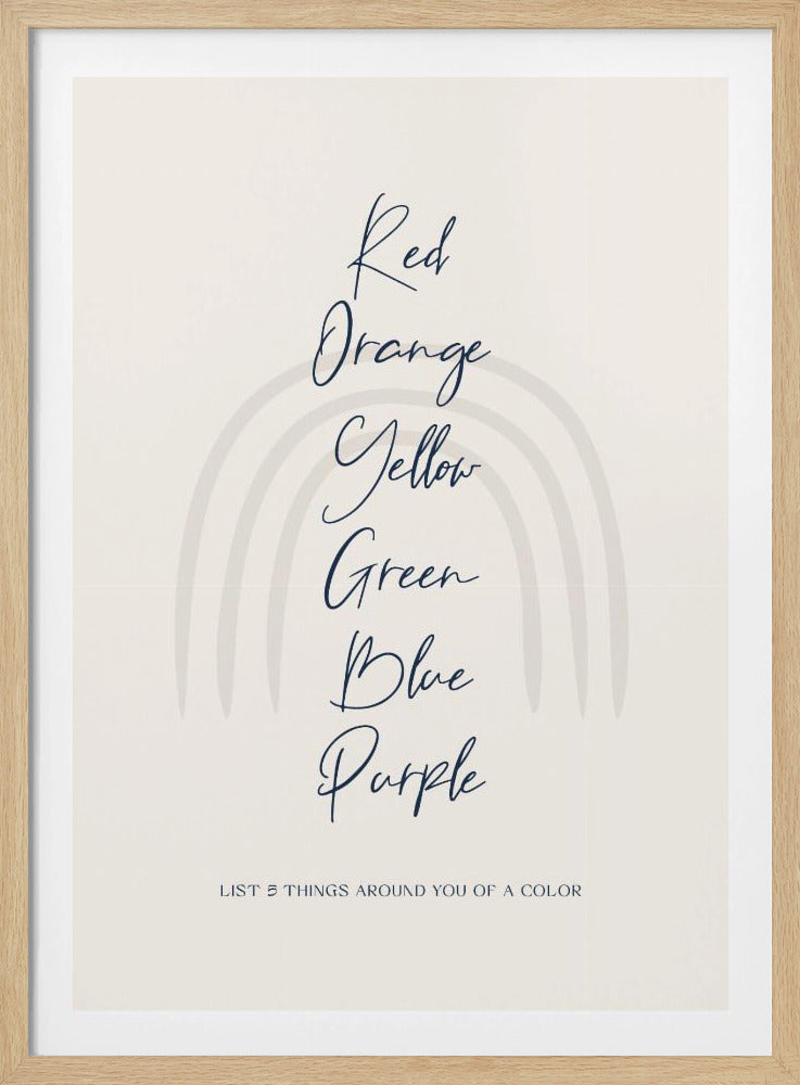 A minimalist art print in a black frame with a beige background. A faint, muted rainbow arch is in the background. In the foreground, the colors 'Red, Orange, Yellow, Green, Blue, Purple' are listed vertically in a dark blue cursive font. At the bottom, it reads 'LIST 5 THINGS AROUND YOU OF A COLOR'. Wall Art