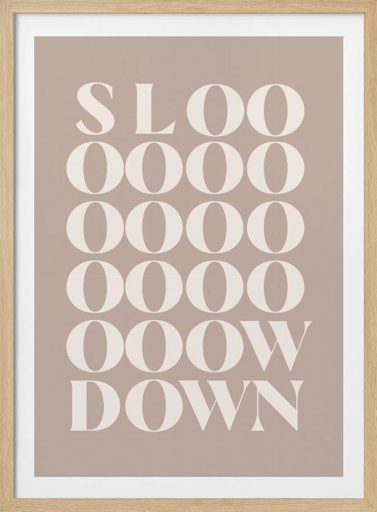A 'Slow Down 4' poster or art print, suitable for wall decoration. Print