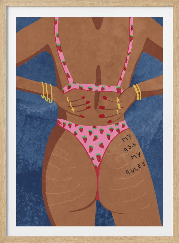An illustration from behind of a woman with brown skin wearing a pink strawberry-patterned bikini. She is adjusting her bikini top with her hands, which have red nails and gold bracelets. The words 'MY ASS MY RULES' are tattooed on her right buttock, and she has visible stretch marks, celebrating body positivity. Wall Art