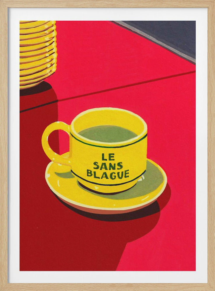 A graphic illustration of a bright yellow coffee cup and saucer on a vibrant red table. The cup has green trim and features the French text 'LE SANS BLAGUE'. A stack of yellow saucers is partially visible in the upper left corner, and the composition has strong, stylized shadows. Print