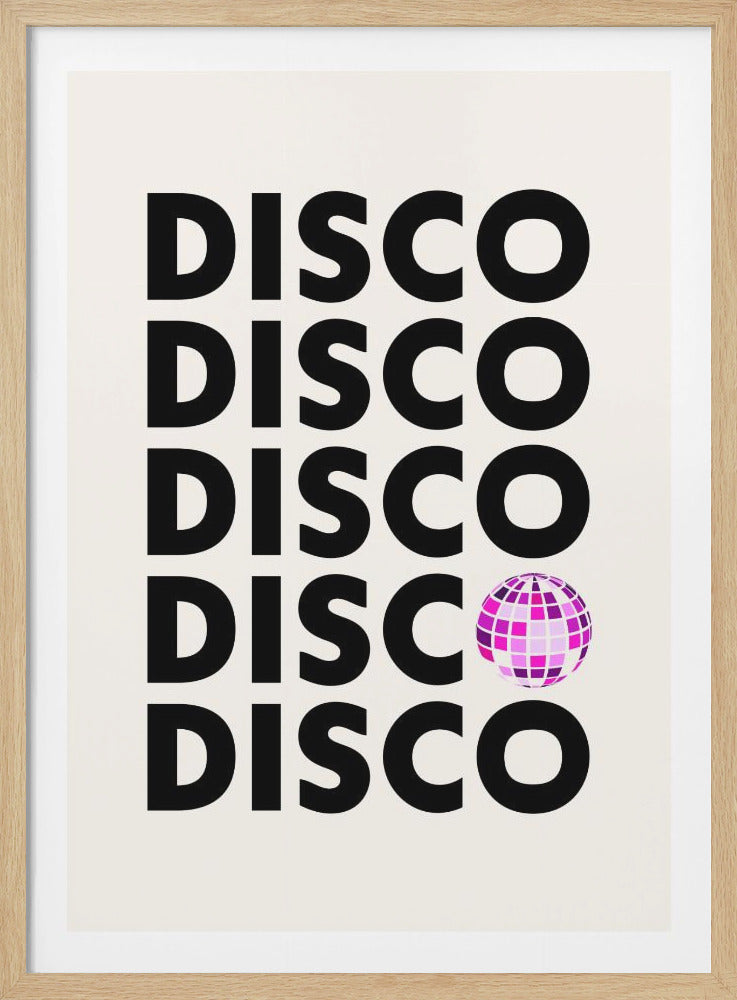 A minimalist poster with a black frame featuring the word 'DISCO' repeated five times in a bold black sans-serif font on an off-white background. The 'O' in the fourth instance of the word is replaced by a pink and purple disco ball. Print