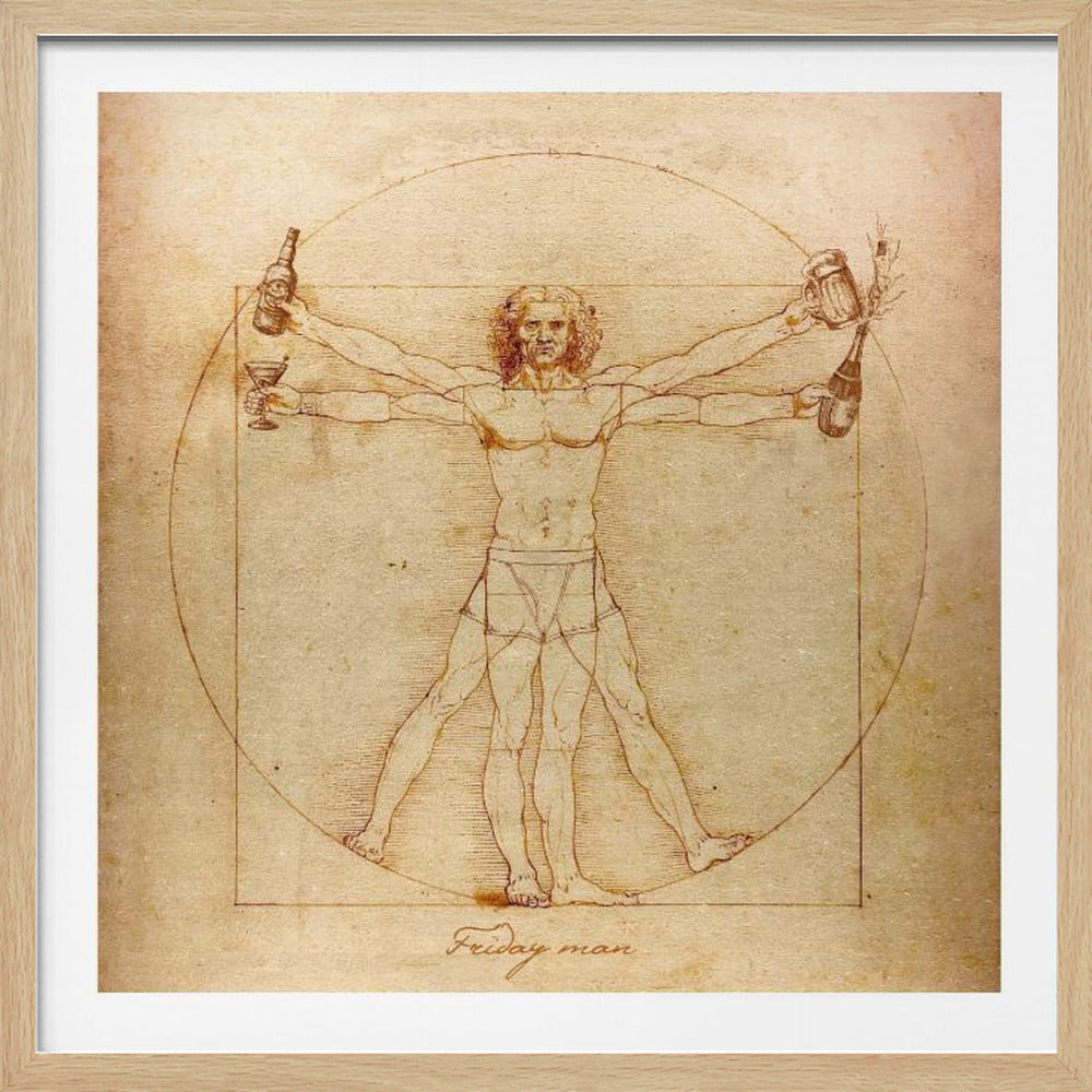 A humorous parody of Leonardo da Vinci's Vitruvian Man, drawn in a sepia-toned, vintage style. The figure, labeled 'Friday man', is depicted with four arms holding a beer bottle, a cocktail glass, a beer mug, and a champagne bottle, all within the classic circle and square. The image is presented in a light wood frame. Poster