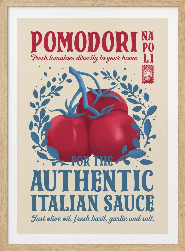 A vintage-style advertisement poster for 'Pomodori Napoli' (Napoli Tomatoes). It features a central illustration of three ripe red tomatoes on a blue vine, surrounded by blue leaves, against a cream-colored background. The text, in red and blue retro fonts, reads 'Fresh tomatoes directly to your home' and 'For the Authentic Italian Sauce'. Artwork