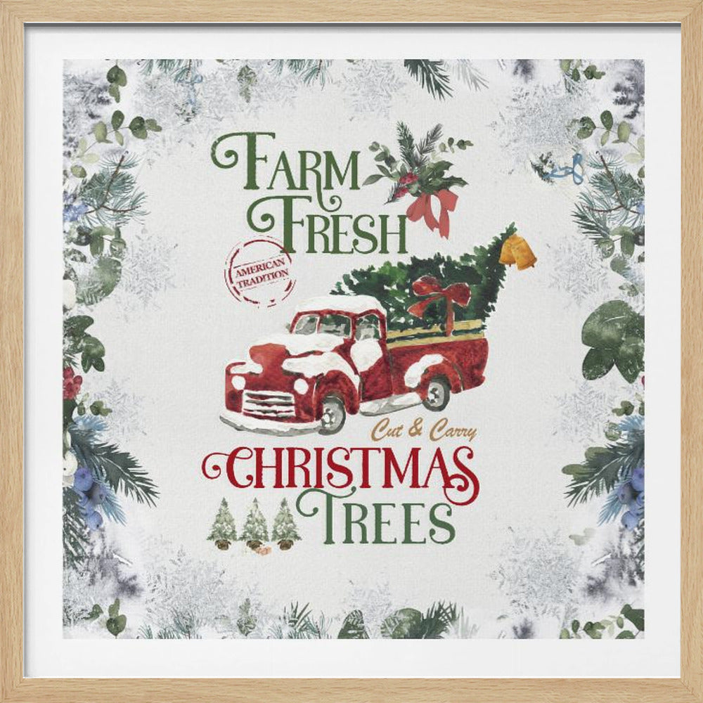 A vintage-style Christmas art print in a light wood frame. It features a watercolor illustration of a classic red pickup truck carrying a Christmas tree, with snow on its hood and roof. The text reads 'Farm Fresh Cut & Carry Christmas Trees' in festive green and red fonts. The background is white with a decorative border of frosted greenery and snowflakes. Wall Art