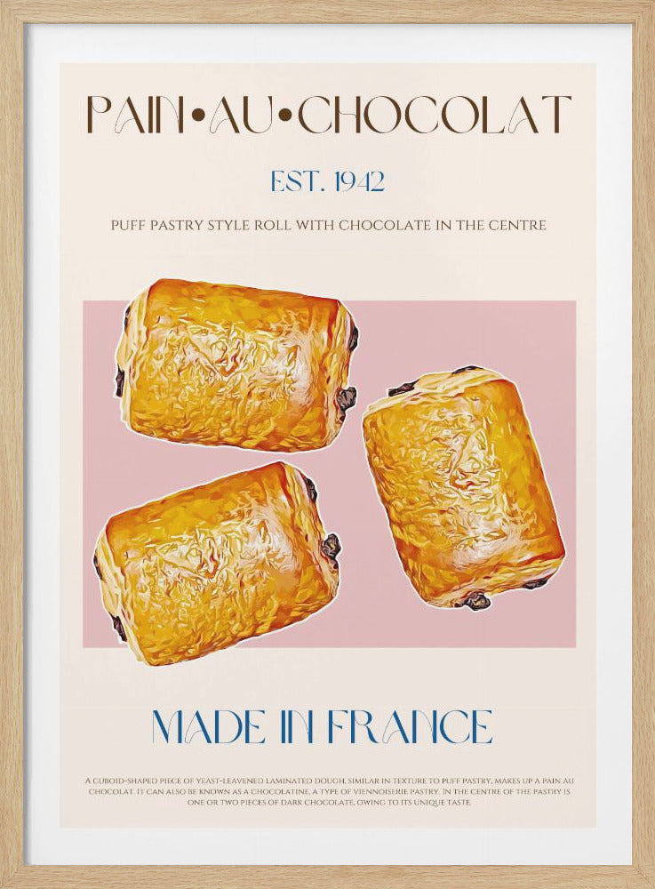 A vintage-style food poster for 'Pain au Chocolat' featuring three realistically illustrated golden-brown pastries against a pink rectangular background. The poster has a cream-colored base with text in brown and blue serif fonts, including 'EST. 1942' and 'MADE IN FRANCE', all within a thin black frame. Artwork