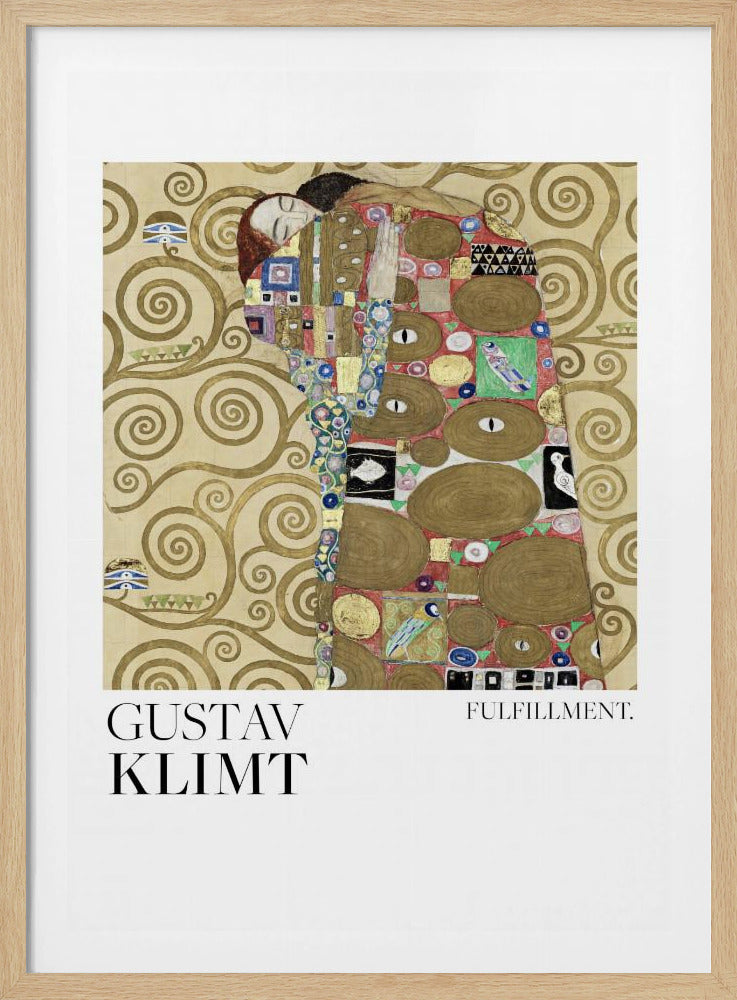 A framed poster of Gustav Klimt's painting 'Fulfillment'. It features a stylized man and woman embracing, wrapped in ornate, mosaic-like robes against a background of golden swirls. Below the image is the text 'GUSTAV KLIMT' and 'FULFILLMENT.'. Wall Art