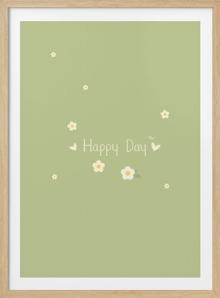 A minimalist art print with a sage green background in a black frame. The words 'Happy Day' are written in a charming, off-white font in the center, surrounded by small, scattered white daisies with yellow centers and tiny hearts. Poster