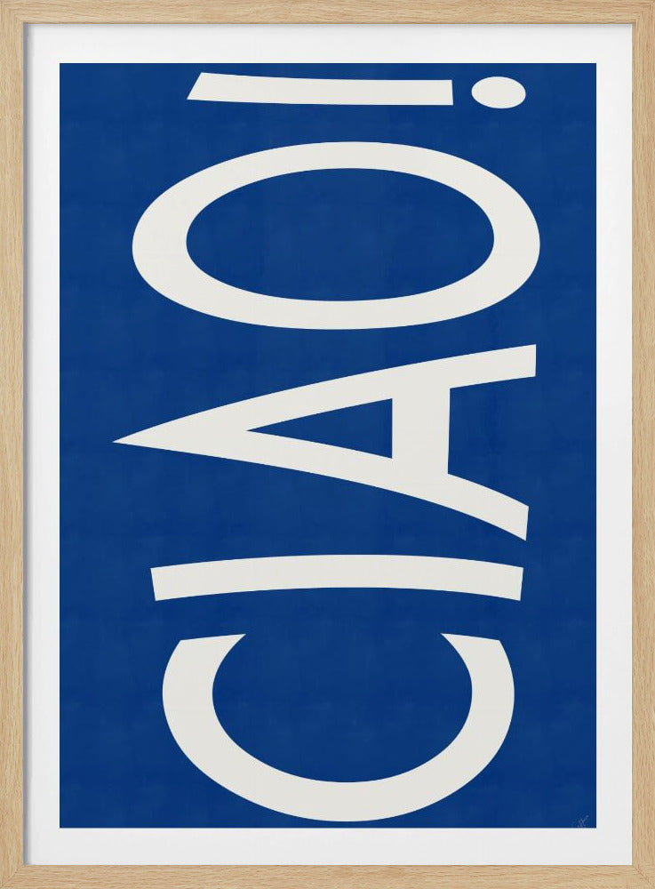 A vertically oriented minimalist art print featuring the word 'CIAO' in a large, bold, white font on a vibrant blue background, enclosed in a simple black frame. Artwork