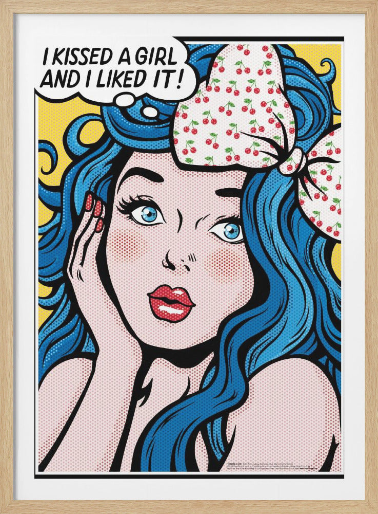 A pop art illustration of a woman with vibrant blue hair and a cherry-patterned bow, looking surprised with her hand on her cheek. A thought bubble above her says, 'I KISSED A GIRL AND I LIKED IT!' against a yellow background. Poster