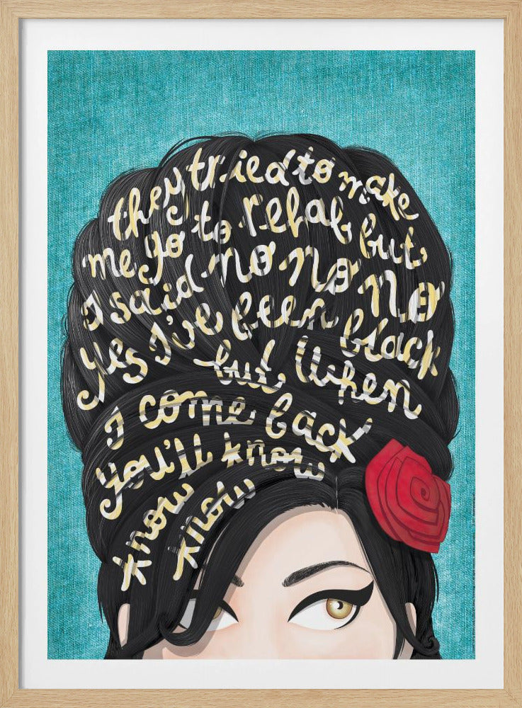 A stylized pop art illustration of Amy Winehouse against a textured teal background. Lyrics from her song 'Rehab' are written in cream-colored script across her signature black beehive hairdo. A single red rose adorns her hair, and her iconic winged eyeliner and hazel eyes are visible. Decor