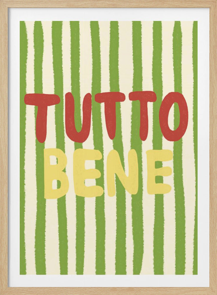 A framed art print with the Italian phrase 'Tutto Bene' in a playful font. The word 'TUTTO' is in red, and 'BENE' is in yellow below it. The background features vertical stripes of light green and off-white with a hand-drawn texture. Print