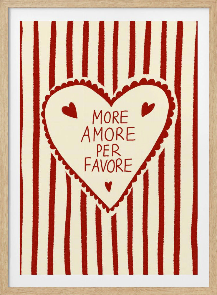 A framed illustration of a large cream-colored heart on a background of vertical red and cream stripes. Inside the heart, which has a scalloped red border, is the Italian phrase 'MORE AMORE PER FAVORE' written in red lettering, surrounded by three smaller red hearts. Wall Art