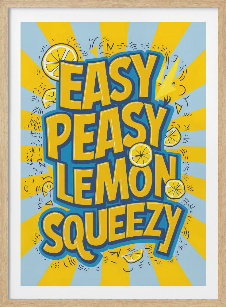 A vibrant graphic art poster featuring the phrase 'Easy Peasy Lemon Squeezy' in large, stacked, yellow block letters with a blue shadow. The background is a sunburst pattern of alternating yellow and light blue rays, with cartoon lemon slices scattered around the text. Wall Art