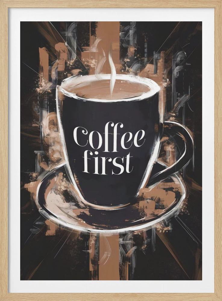 A stylized painting of a black coffee mug on a saucer with steam rising from it. The mug has the words 'coffee first' written in an elegant white font. The background is an abstract blend of brown, black, and white brushstrokes. Decor