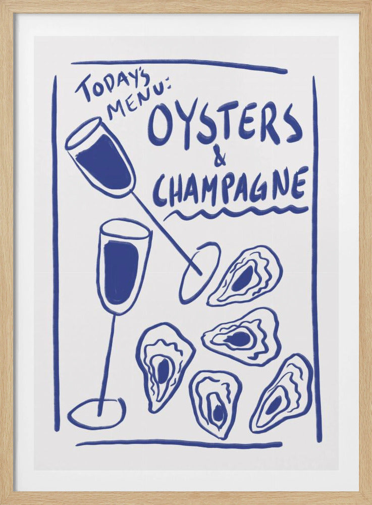 A minimalist blue and white illustration styled as a restaurant chalkboard menu. It features hand-drawn text that reads 'Today's Menu: Oysters & Champagne' with illustrations of two champagne flutes and several oysters on the half shell, all enclosed in a simple blue border and a black frame. Print