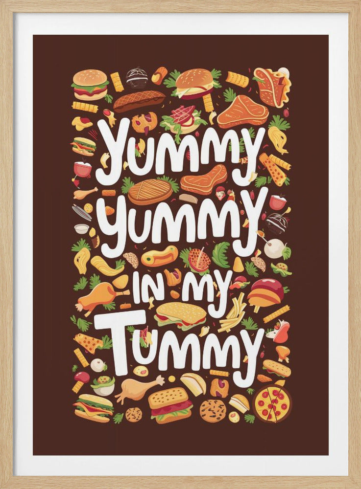 A food-themed poster with a dark brown background featuring the phrase 'Yummy yummy in my tummy' in large white letters. The text is surrounded by a collage of colorful cartoon illustrations of various foods like burgers, pizza, steak, and fries. Artwork