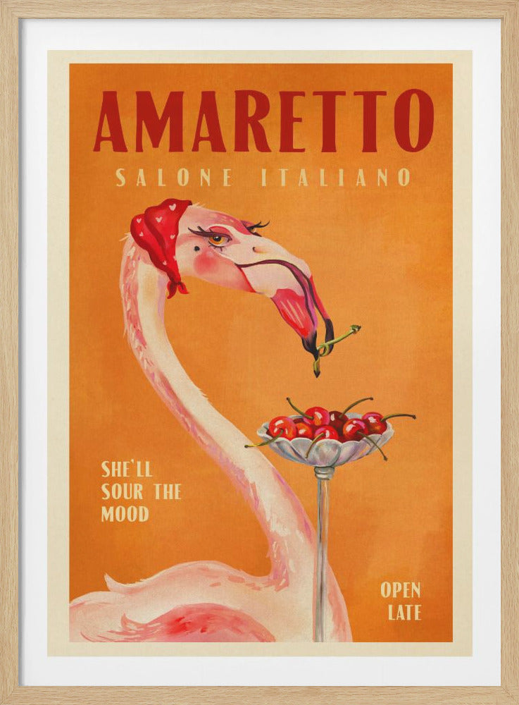 A vintage-style poster with an orange background featuring a stylized pink flamingo wearing a red bandana. The flamingo's body is replaced by a silver bowl of cherries, and its head leans down to pick one. Text reads 'AMARETTO', 'SALONE ITALIANO', 'SHE'LL SOUR THE MOOD', and 'OPEN LATE'. Print
