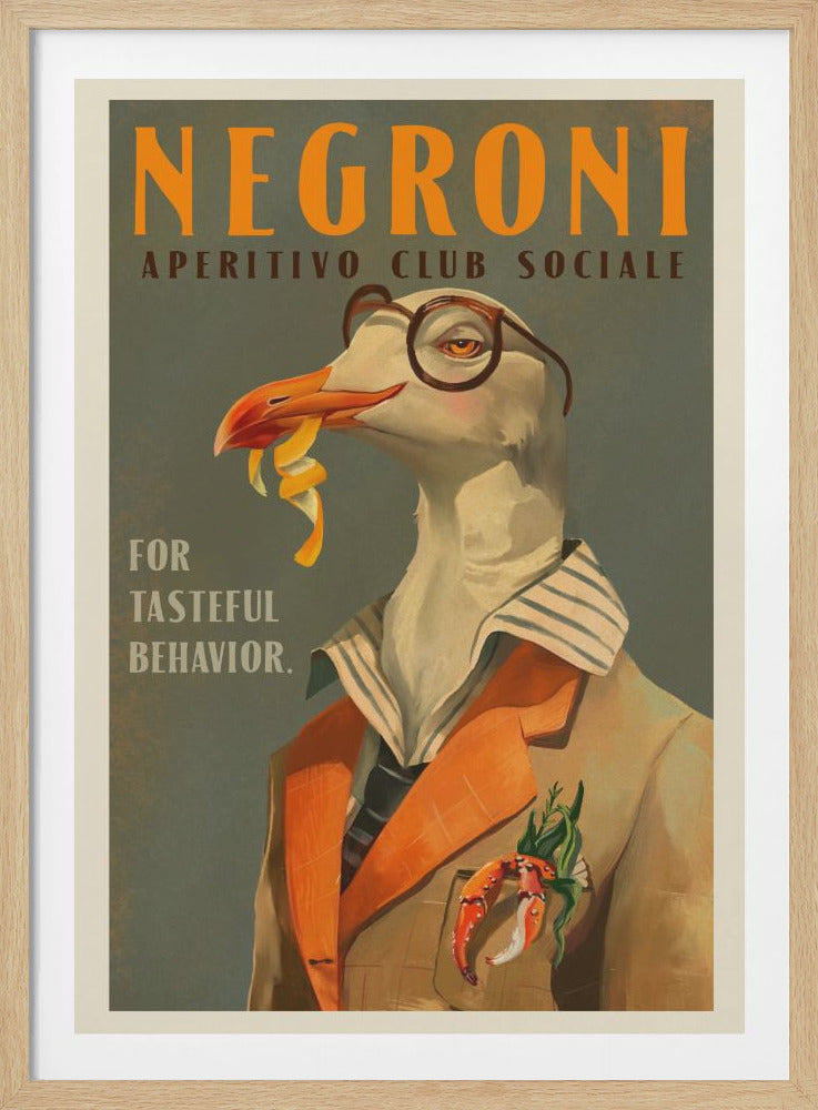 A vintage-style poster advertising 'NEGRONI APERITIVO CLUB SOCIALE'. The poster features a well-dressed white goose wearing glasses, a collared shirt, and a tan jacket, with an orange peel dangling from its beak. In its pocket is a crab claw boutonnière. The background is a muted green-gray with the text 'FOR TASTEFUL BEHAVIOR.' Print