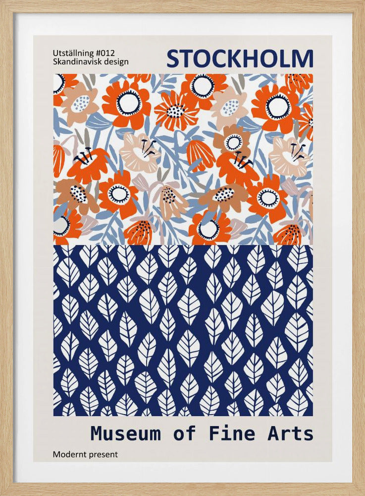 A framed exhibition poster titled 'Stockholm Museum of Fine Arts' featuring two distinct Scandinavian design patterns. The top half displays a vibrant floral pattern with orange, beige, and light blue flowers on a white background. The bottom half shows a repeating pattern of stylized white leaves on a dark blue background. Wall Art