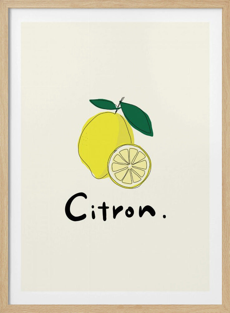 A minimalist art print in a black frame featuring a yellow lemon with green leaves and a lemon slice. Below the illustration, the word 'Citron.' is written in a simple black font against an off-white background. Artwork