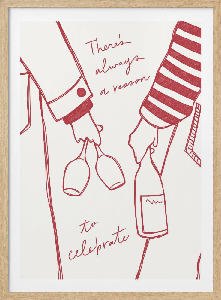 A minimalist red line drawing on a white background featuring the arms of two people. One person holds two wine glasses and the other holds a wine bottle. Handwritten text reads, 'There's always a reason to celebrate.' The artwork is shown in a black frame. Wall Art