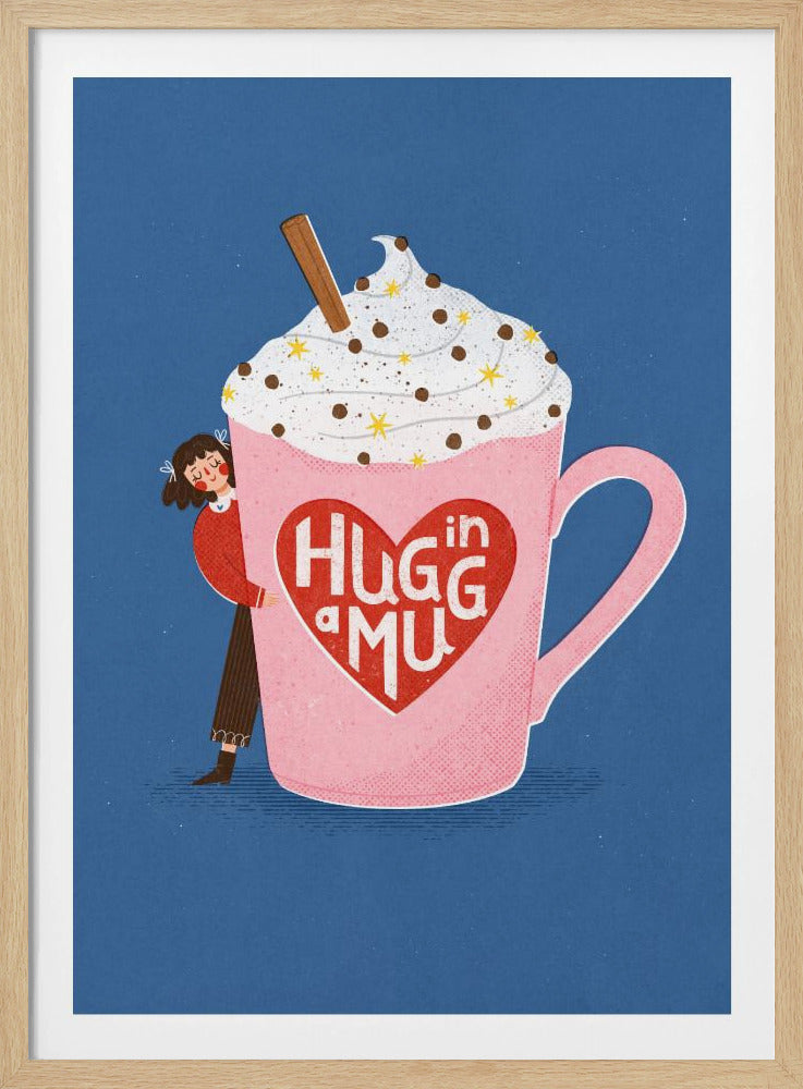A whimsical illustration of a person hugging a giant pink mug of hot chocolate against a solid blue background. The mug has a red heart on the front with the text "Hug in a Mug". The drink is topped with a large swirl of whipped cream, chocolate sprinkles, yellow stars, and a cinnamon stick. Wall Art
