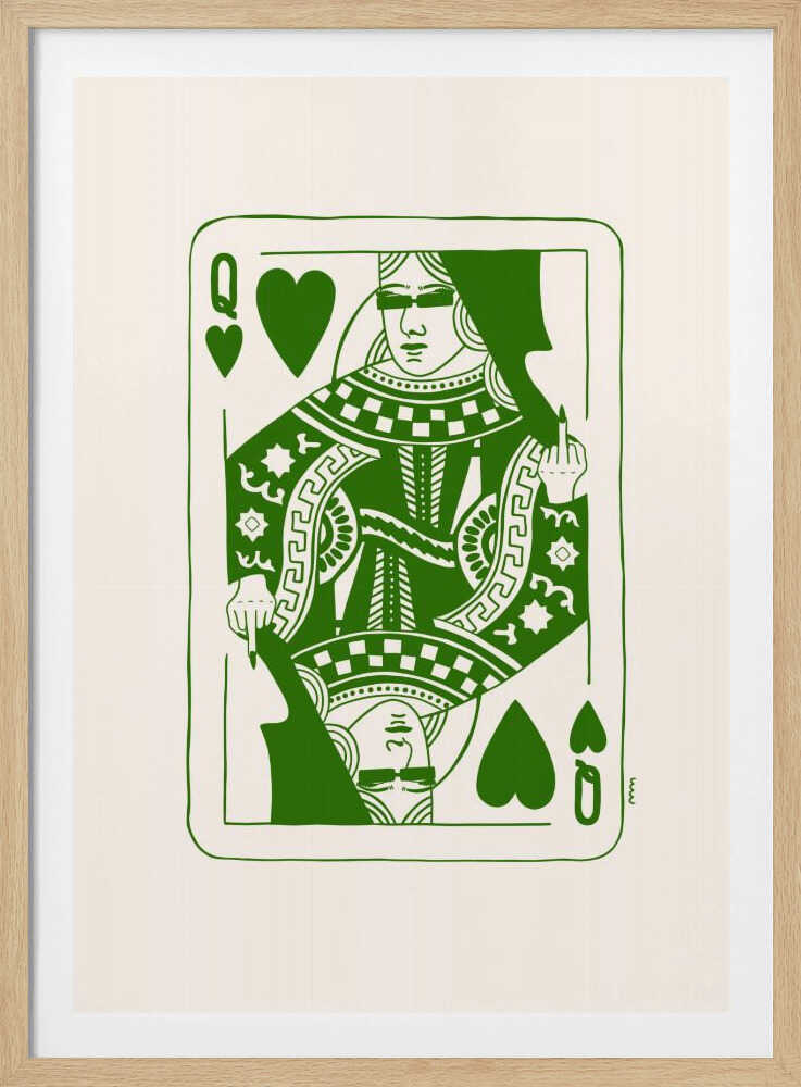 A framed art print of a stylized Queen of Hearts playing card. The design is rendered in bold green lines on an off-white background. The queen has her eyes covered and is defiantly giving the middle finger. Print