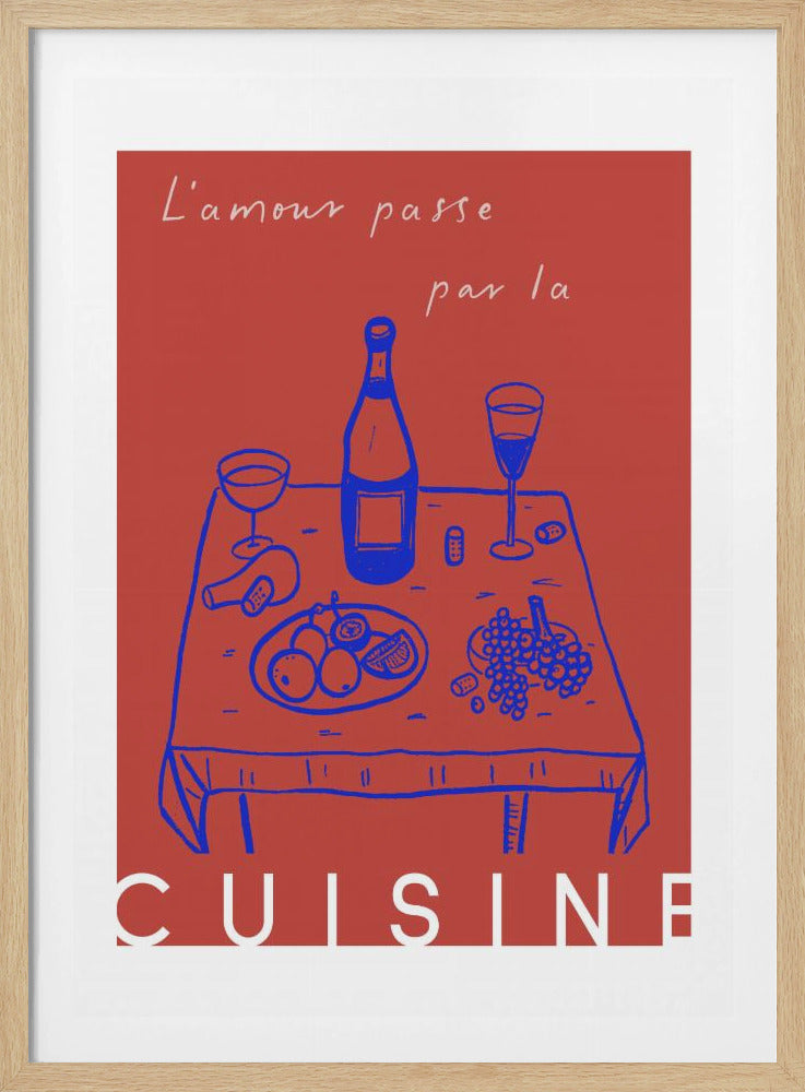 A vintage-style poster with a red background featuring a blue line drawing of a dinner table set with wine and fruit. Above the image is the French phrase 'L'amour passe par la' in white cursive script, and below is the word 'CUISINE' in a bold white font, completing the saying 'Love passes through the kitchen'. Wall Art