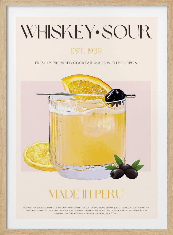 A vintage-style poster advertising a Whiskey Sour cocktail. The poster features a large illustration of the drink in a ribbed glass, garnished with an orange slice and a cherry. Text on the poster includes 'WHISKEY SOUR', 'EST. 1939', and 'MADE IN PERU' against a cream and pink background. Artwork