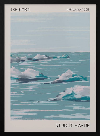 A framed exhibition poster from 'Studio Havde' dated April-May 2015. The artwork is a stylized, painterly seascape featuring white clouds or icebergs floating on a calm, teal-blue ocean under a pale sky. The piece is set within a wide, off-white border and a simple black frame. Wall Art