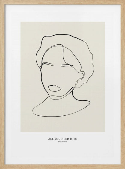 A minimalist line art poster in a black frame. The artwork features a single continuous black line forming the abstract portrait of a person with short hair on a light beige background. Below the portrait is the motivational text 'ALL YOU NEED IS TO Believe In Yourself'. Poster