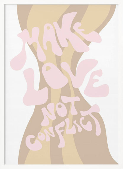 A retro-style art print in a black frame featuring the phrase 'MAKE LOVE NOT CONFLICT' in a groovy, light pink font. The text is superimposed on a wavy, striped background in shades of beige and tan against a white backdrop. Poster
