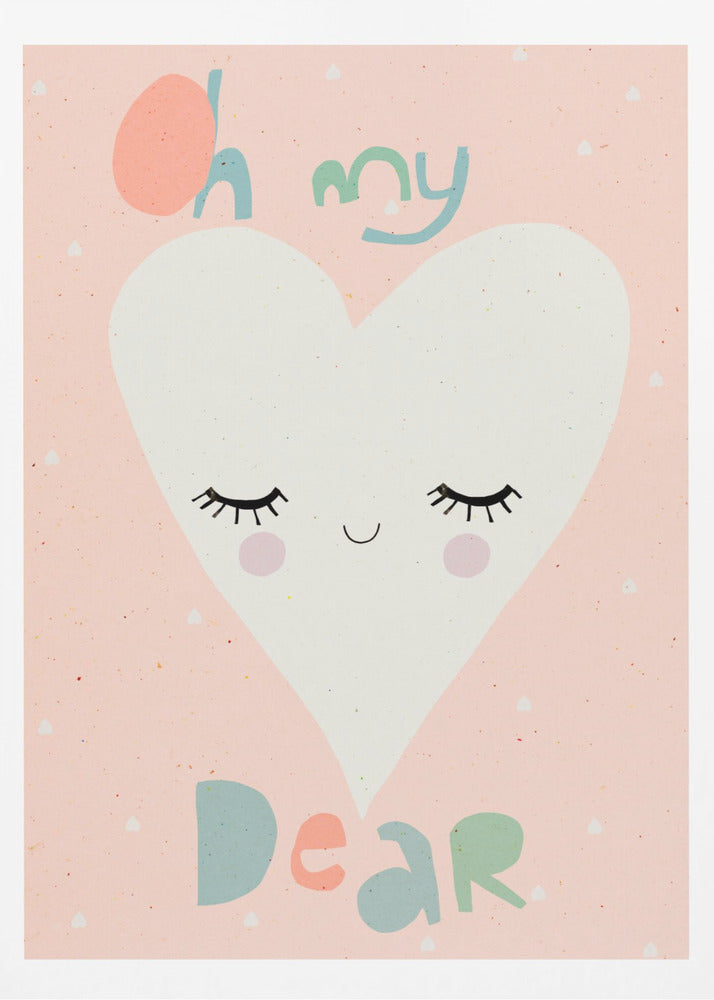 Oh My Dear - Poster / Art Print