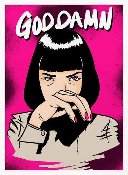 A pop art style illustration of the character Mia Wallace from Pulp Fiction. She has a black bob and is staring intensely forward with her hand over her mouth. Above her, the text 'GODDAMN' is written in a stylized white font. The background is a vibrant, spray-painted hot pink. Decor