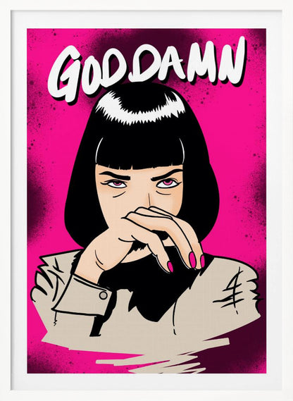 A pop art style illustration of the character Mia Wallace from Pulp Fiction. She has a black bob and is staring intensely forward with her hand over her mouth. Above her, the text 'GODDAMN' is written in a stylized white font. The background is a vibrant, spray-painted hot pink. Decor