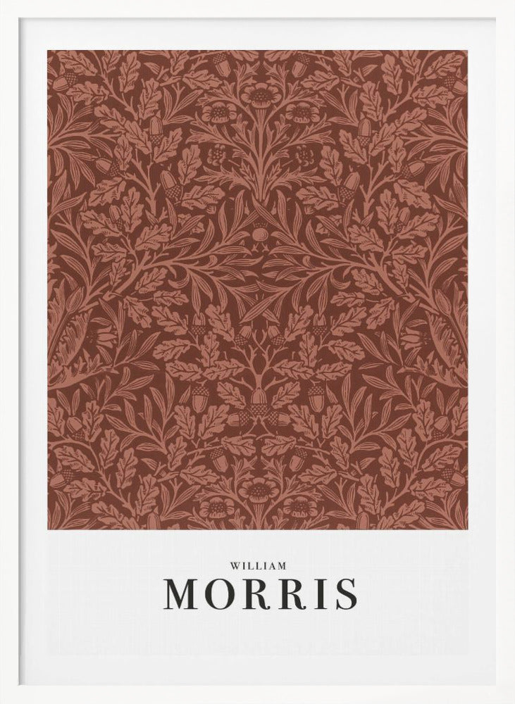 A framed art print of a classic William Morris design. The intricate, symmetrical pattern features terracotta-colored oak leaves, acorns, and stylized flowers on a rich brown background. Below the pattern is a white section with the name 'WILLIAM MORRIS' in black serif font. Print