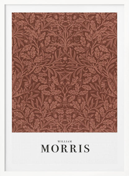 A framed art print of a classic William Morris design. The intricate, symmetrical pattern features terracotta-colored oak leaves, acorns, and stylized flowers on a rich brown background. Below the pattern is a white section with the name 'WILLIAM MORRIS' in black serif font. Print