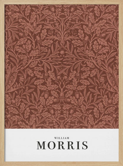 A framed art print of a classic William Morris design. The intricate, symmetrical pattern features terracotta-colored oak leaves, acorns, and stylized flowers on a rich brown background. Below the pattern is a white section with the name 'WILLIAM MORRIS' in black serif font. Print