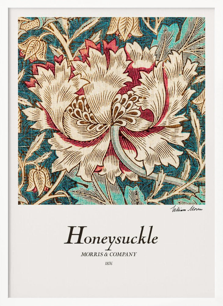 A vintage art print by William Morris titled 'Honeysuckle' from 1876. The design features a large, stylized cream and red honeysuckle flower on a detailed background of teal leaves and smaller tan flowers. The poster has a white border with text and is in a black frame. Wall Art