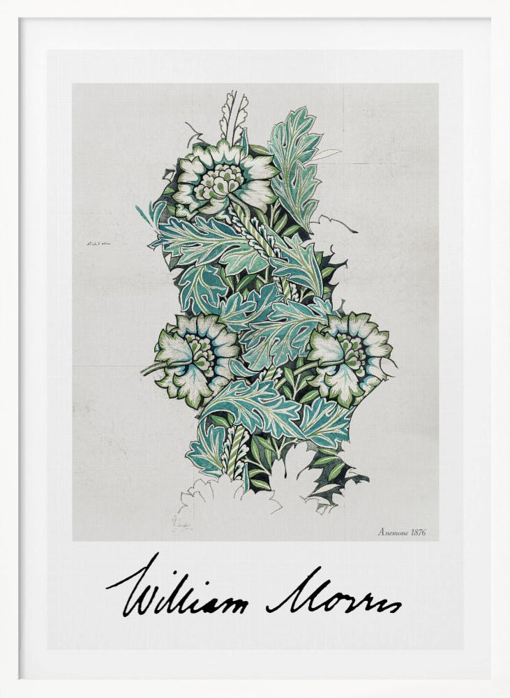 A framed vintage art print by William Morris titled 'Anemone 1876'. The design features a detailed botanical illustration of stylized anemone flowers and acanthus leaves in shades of green, teal, and white on a light grey background. The artist's signature is prominent at the bottom. Decor
